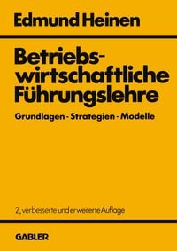 Produktbild: Betriebswirtschaftliche F&uuml;hrungslehre Grundlagen &mdash; Strategien &mdash; Modelle