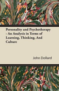 Produktbild: Personality and Psychotherapy - An Analysis in Terms of Learning, Thinking, and Culture