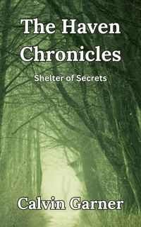Produktbild: The Haven Chronicles: Shelter Of Secrets