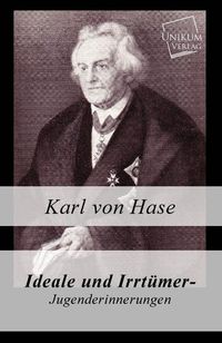 Produktbild: Hase, K: Ideale und Irrt&uuml;mer - Jugenderinnerungen