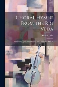 Produktbild: Choral Hymns From the Rig Veda