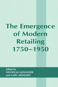 Produktbild: The Emergence of Modern Retailing 1750-1950