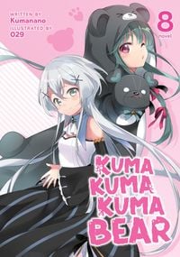 Produktbild: Kuma Kuma Kuma Bear (Light Novel) Vol. 8