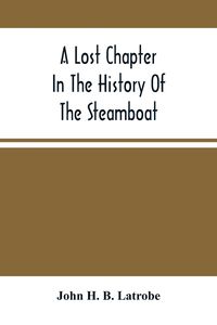 Produktbild: A Lost Chapter In The History Of The Steamboat