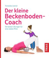 Der kleine Beckenboden-Coach von Franziska Liesner