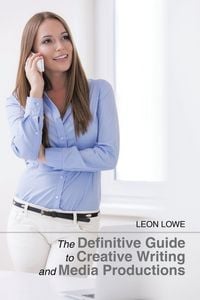 Produktbild: The Definitive Guide to Creative Writing and Media Productions