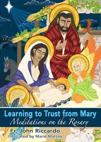 Produktbild: Learning to Trust from Mary: Meditations on the Rosary