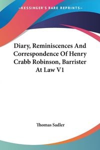 Produktbild: Diary, Reminiscences And Correspondence Of Henry Crabb Robinson, Barrister At Law V1