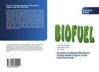 Bild vom Artikel Studies on Biogas-Biodiesel fueled diesel engine under dual fuel mode vom Autor Sunil Kumar Mahla