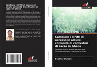 Produktbild: Cambiare i diritti di accesso in alcune comunit&agrave; di coltivatori di cacao in Ghana