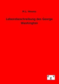 Produktbild: Lebensbeschreibung des George Washington