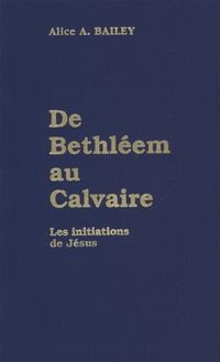 Produktbild: De Bethl&eacute;em au Calvaire : les initiations de J&eacute;sus