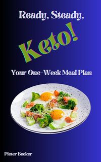 Produktbild: Ready, Steady, Keto! Your One-Week Meal Plan