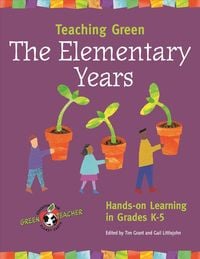 Produktbild: Grant, T: Teaching Green -- The Elementary Years