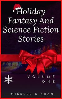 Produktbild: Holiday Fantasy and Science Fiction Stories (Fantasy and Science Fiction Stories Collection, #1)
