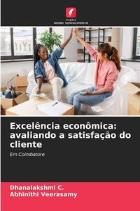 Produktbild: Excel&ecirc;ncia econ&ocirc;mica: avaliando a satisfa&ccedil;&atilde;o do cliente