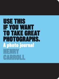 Produktbild: Use This if You Want to Take Great Photographs
