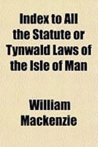 Produktbild: Index to All the Statute or Tynwald Laws of the Isle of Man