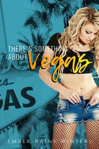 Produktbild: There's Something About Vegas (Las Vegas Nights, #1)