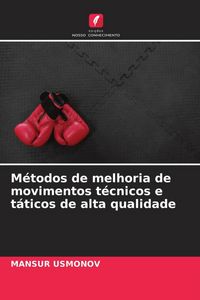 Produktbild: M&eacute;todos de melhoria de movimentos t&eacute;cnicos e t&aacute;ticos de alta qualidade