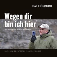 Produktbild: Wegen dir bin ich hier - Aus SocialMEDIA wird SocialMachen