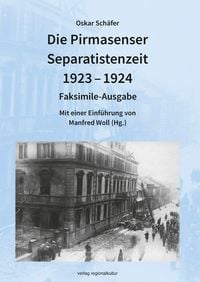 Produktbild: Die Pirmasenser Separatistenzeit 1923 &ndash; 1924