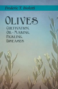 Produktbild: Olives - Cultivation, Oil-Making, Pickling, Diseases