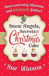 Produktbild: Snow Angels, Secrets and Christmas Cake