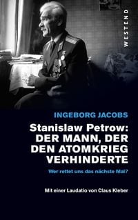 Produktbild: Stanislaw Petrow: Der Mann, der den Atomkrieg verhinderte