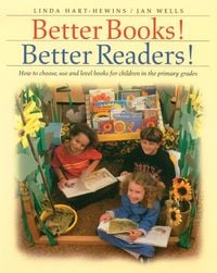 Produktbild: Better Books! Better Readers!: How to Choose, Use and Level Books for Children in the Primary Grades