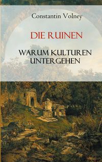 Produktbild: Die Ruinen: Warum Kulturen untergehen