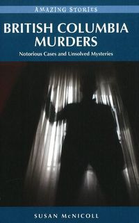 Produktbild: McNicoll, S: British Columbia Murders