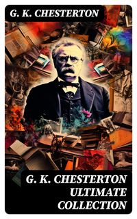Bild vom Artikel G. K. CHESTERTON Ultimate Collection vom Autor Gilbert Keith Chesterton