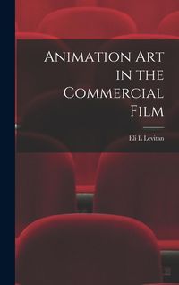 Produktbild: Animation art in the Commercial Film