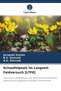 Produktbild: Schwefelpools im Langzeit-Feldversuch [LTFE]