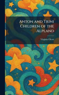 Produktbild: Anton and Trini Children of the Alpland