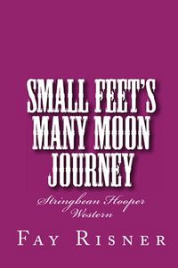 Produktbild: Small Feet's Many Moon Journey (Stringbean Hooper Western, #2)