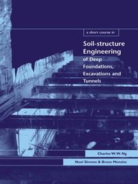 Produktbild: A Short Course in Soil-Structure Engineering of Deep Foundations, Excavations and Tunnels