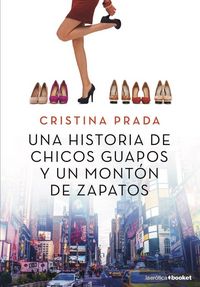 Produktbild: Una historia de chicos guapos y un mont&oacute;n de zapatos