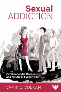 Produktbild: Sexual Addiction : Psychoanalytic Concepts and the Art of Supervision