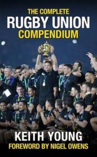 Produktbild: Young, K: The Complete Rugby Union Compendium