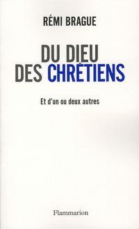 Produktbild: Du Dieu des chr&eacute;tiens : et d'un ou deux autres