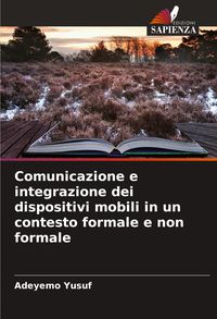 Produktbild: Comunicazione e integrazione dei dispositivi mobili in un contesto formale e non formale