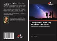 Produktbild: L'origine del Big Bang del nostro universo