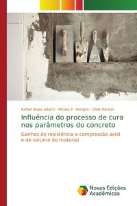 Produktbild: Influ&ecirc;ncia do processo de cura nos par&acirc;metros do concreto