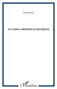 Produktbild: Le Ladjia, origines et pratiques