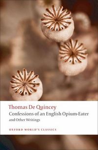 Produktbild: Confessions of an English Opium-Eater: And Other Writings