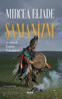 Produktbild: Samanizm ve Arkaik Esrime Teknikleri