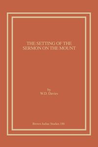 Bild vom Artikel The Setting of the Sermon on the Mount vom Autor W. D. Davies
