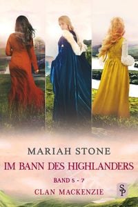 Produktbild: Im Bann des Highlanders Serie - Sammelband 2: Buch 5-7 (Clan Mackenzie)
